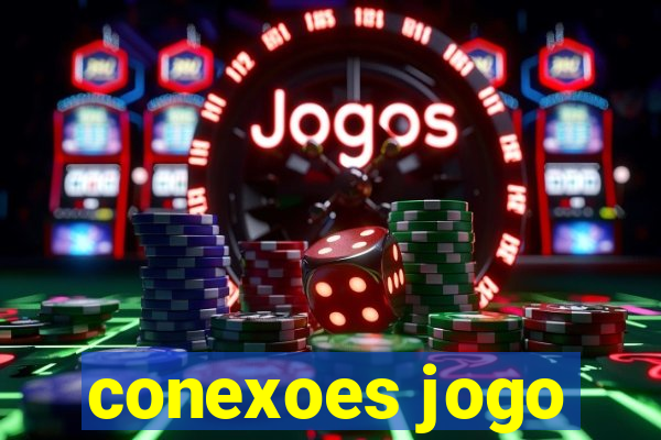 conexoes jogo